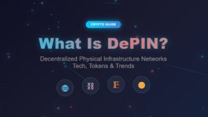 What Is DePIN in Crypto? Tech, Tokens & Trends